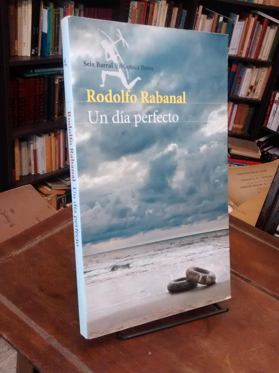 Un día perfecto - Rodolfo Rabanal