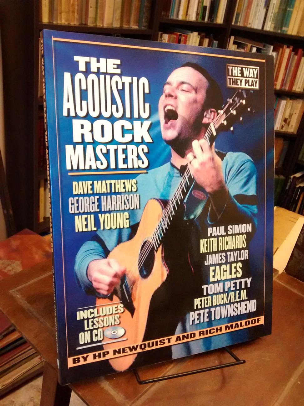The Acoustic Rock Masters - Harvey P. Newquist · Rich Maloof