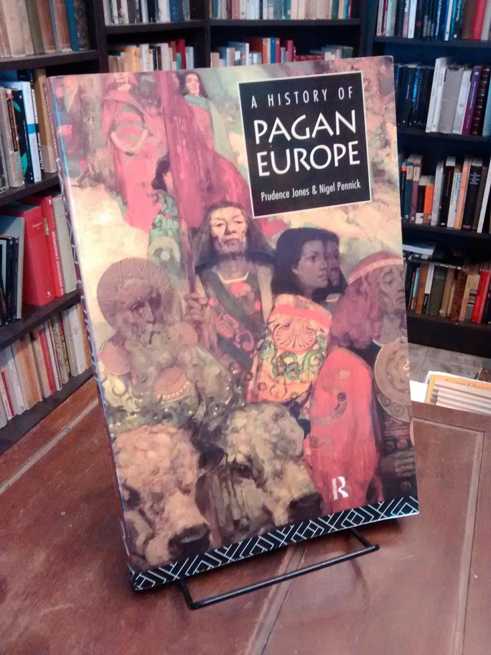 A History of Pagan Europe - Prudence Jones · Nigel Pennick