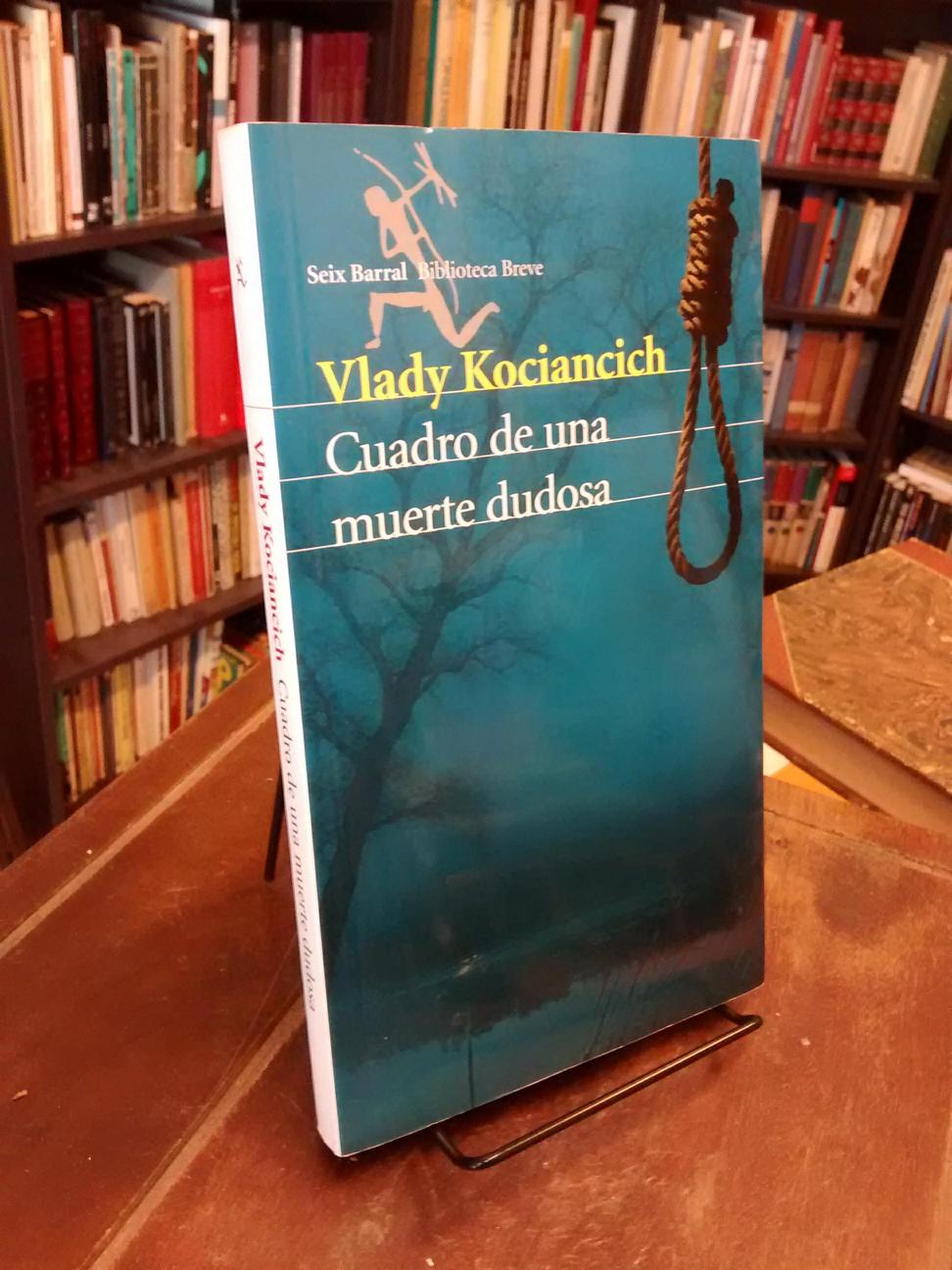 Cuadro de una muerte dudosa - Vlady Kociancich