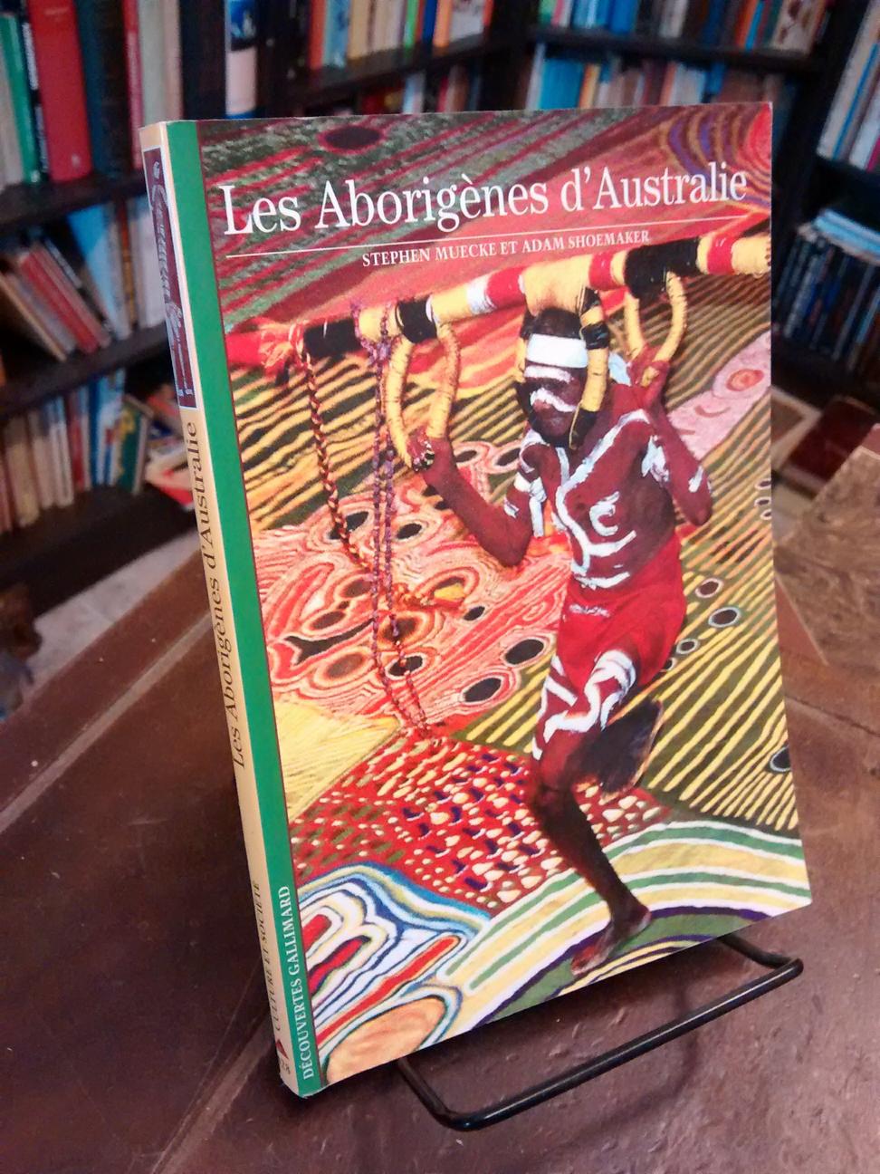 Les Aborigènes d' Australie - Stephen Muecke · Adam Shoemaker