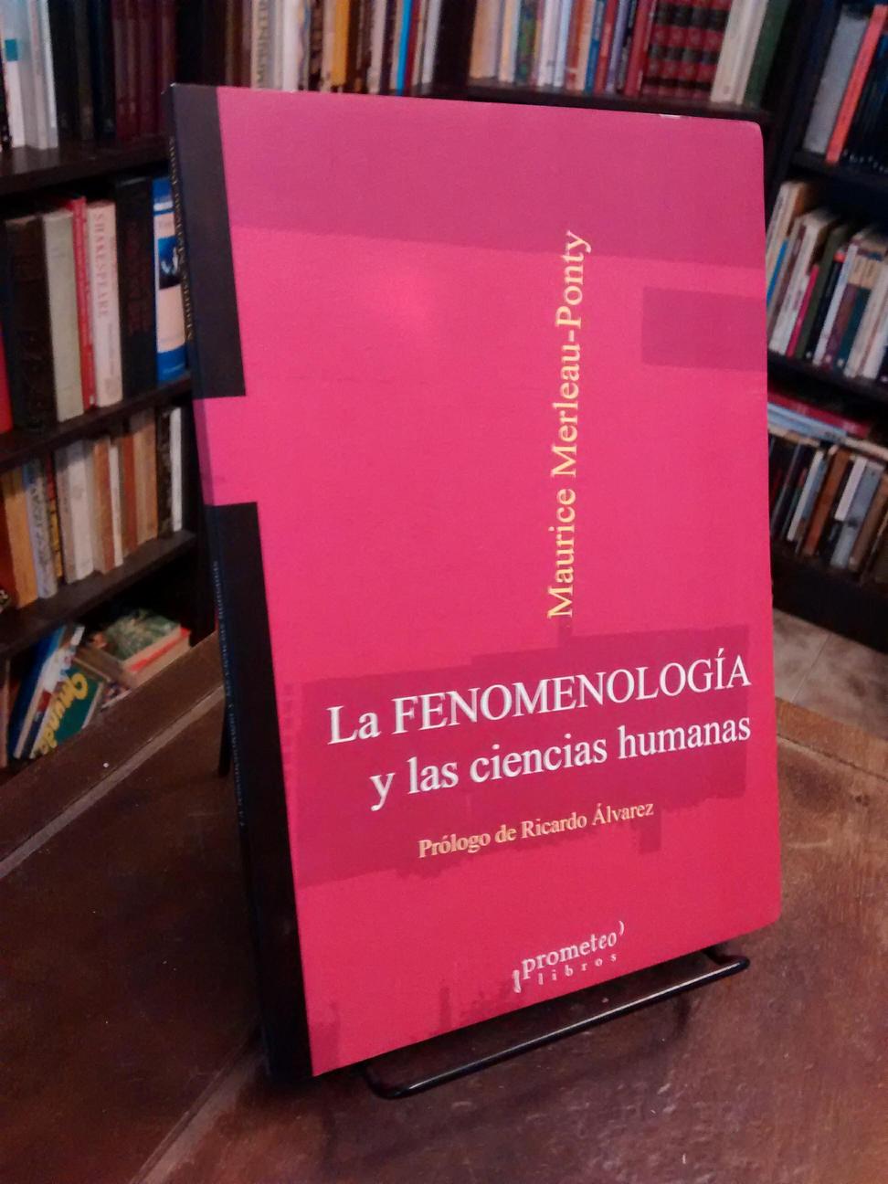 La fenomenología y las ciencias humanas - Maurice Merleau-Ponty