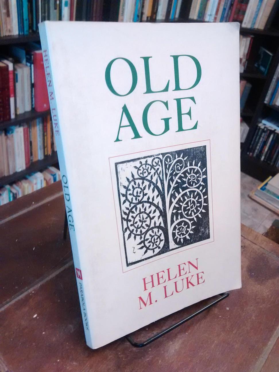 Old Age - Helen M. Luke