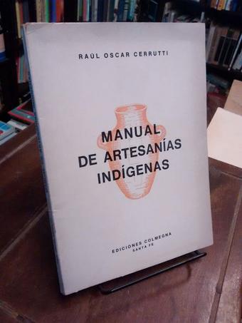 Manual de artesanías indígenas - Raúl Oscar Cerrutti