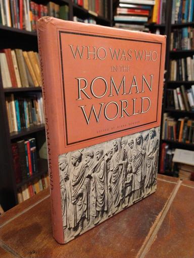 Who Was Who in the Roman World - Diana Bowder
