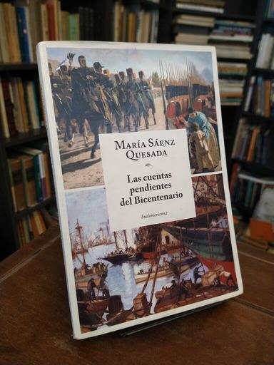 Las cuentas pendientes del Bicentenario - María Sáenz Quesada