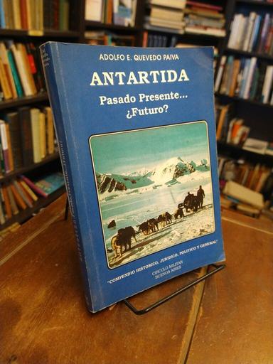 Antártida - Adolfo E. Quevedo Paiva