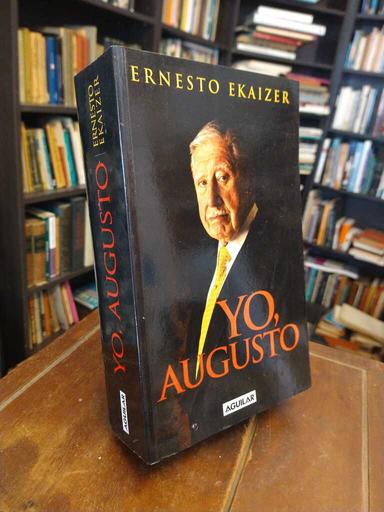 Yo, Augusto - Ernesto Ekaizer