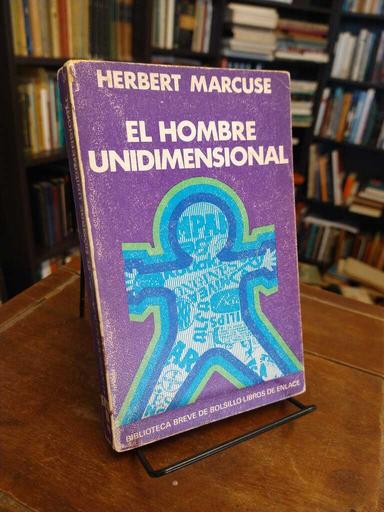 El hombre unidimensional - Herbert Marcuse