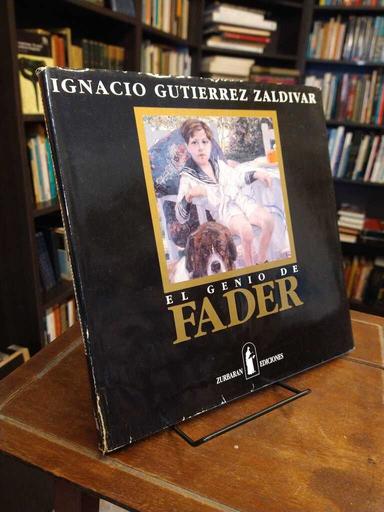 El genio de Fader - Ignacio Gutiérrez Zaldívar