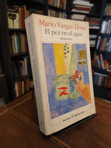 El pez en el agua - Mario Vargas Llosa