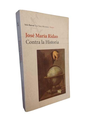 Contra la Historia - José María Ridao