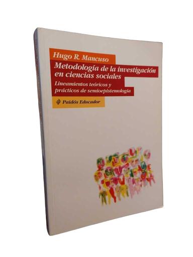 Metodología de la investigación en ciencias sociales - Hugo Mancuso