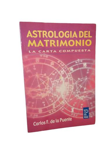 Astrología del matrimonio - Carlos F. de la Puente