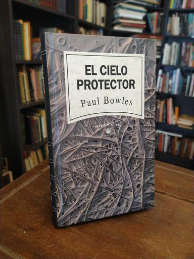 El cielo protector - Paul Bowles