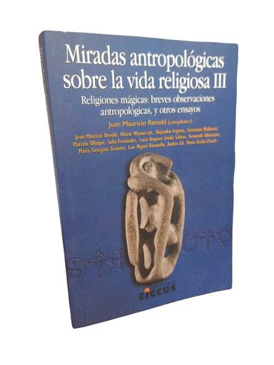 Miradas antropológicas sobre la vida religiosa III - José Mauricio Renold