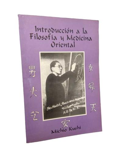 Introducción a la filosofía y medicina oriental - Michio Kushi