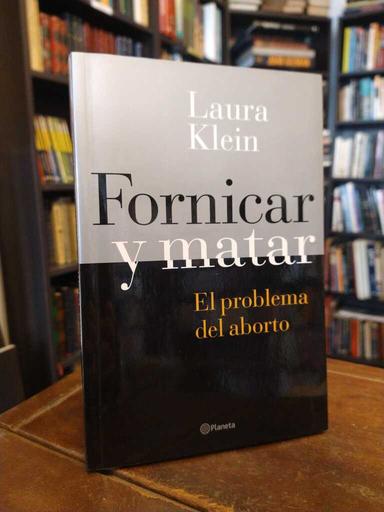 Fornicar y matar - Laura Klein