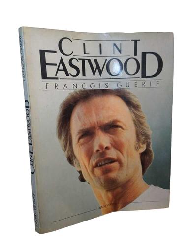 Clint Eastwood - François Guerif