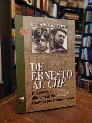 De Ernesto al Che - Carlos Ferrer