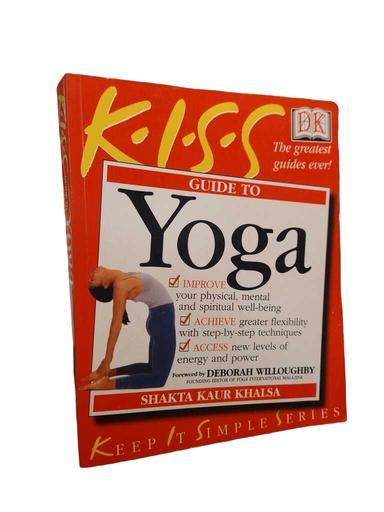 KISS Guide to Yoga - Shakta Kaur Khalsa