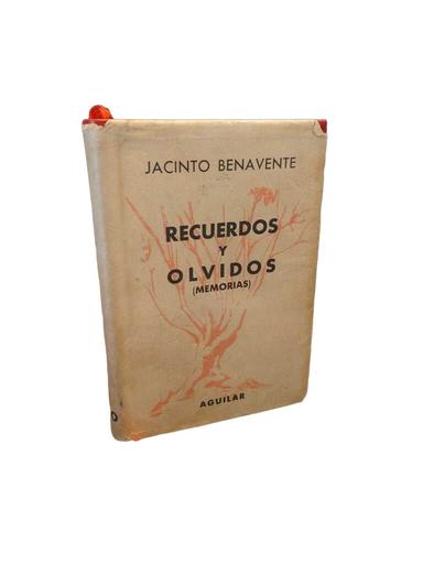 Recuerdos y olvidos - Jacinto Benavente