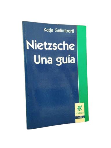 Nietzsche. Una guía - Katja Galimberti