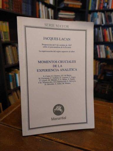 Momentos cruciales de la experiencia analítica - Jacques Lacan