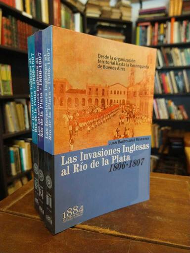 La invasiones inglesas al Río de la Plata. 1806-1807 - Juan Beverina