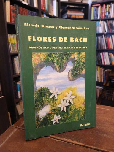 Flores de Bach - Ricardo Orozco · Clemente Sánchez