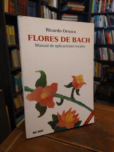 Flores de Bach - Ricardo Orozco
