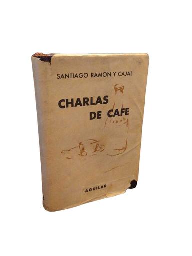 Charlas de café - Santiago Ramón y Cajal