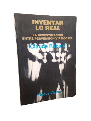 Inventar lo real - Claude Rabant