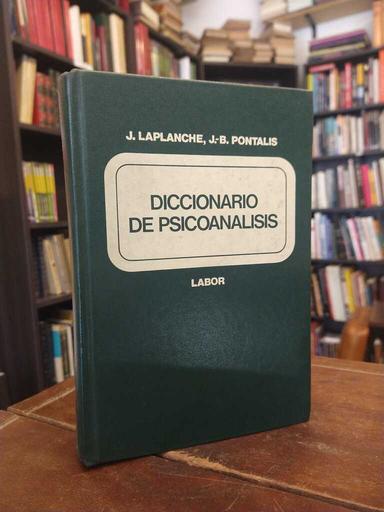 Diccionario de psicoanálisis - Jean Laplanche · Jean-Bertrand Pontalis