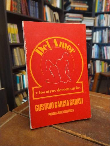 Del amor y los otros desconsuelos - Gustavo García Saraví