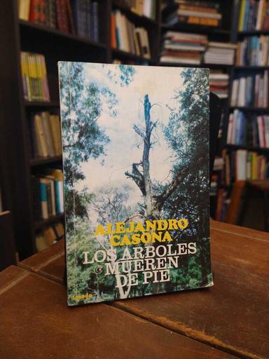 Los árboles mueren de pie - Alejandro Casona