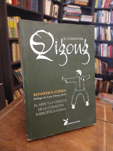 El camino del Qigong - Kenneth S. Cohen