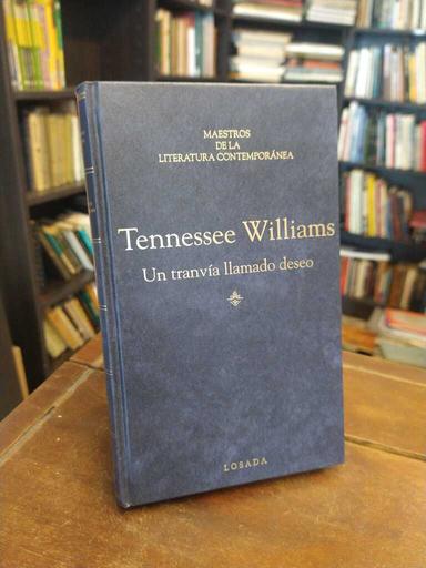 Un tranvía llamado deseo - Tennessee Williams
