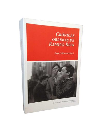 Crónicas obreras de Ramiro Reig - Pere J. Beneyto