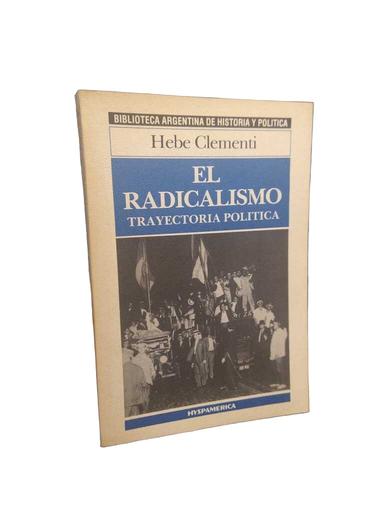 El radicalismo - Hebe Clementi