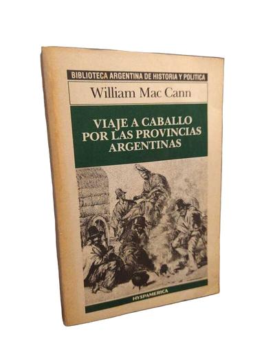 Viaje a caballo por las provincias argentinas - William MacCann
