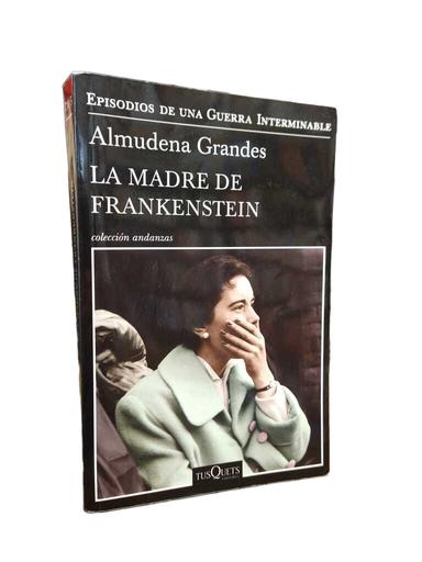 La madre de Frankenstein - Almudena Grandes