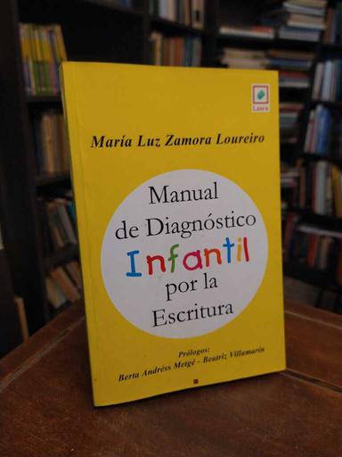 Manual de diagnóstico infantil por la escritura - María Luz Zamora Loureiro