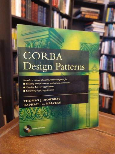 CORBA Design Patterns - Thomas J. Mowbray · Raphael C. Malveau