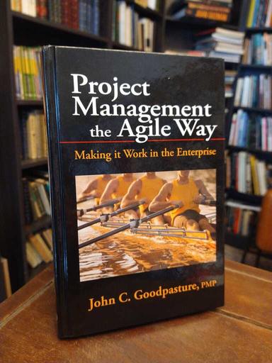 Project Management the Agile Way - John C. Goodpasture