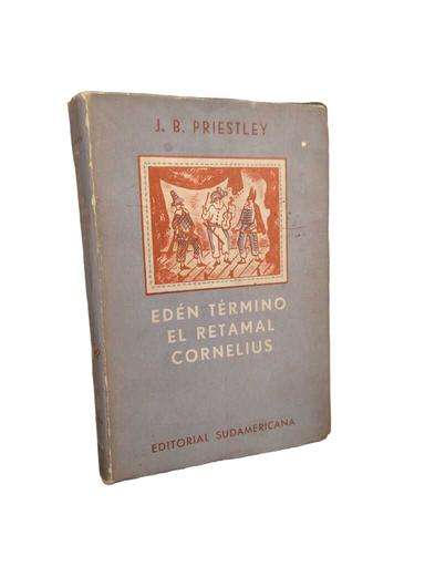 Edén Término · El retamal · Cornelius - J. B. Priestley