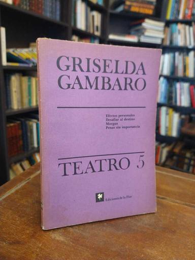Teatro 5 - Griselda Gambaro
