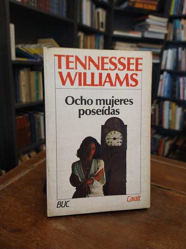 Ocho mujeres poseídas - Tennessee Williams