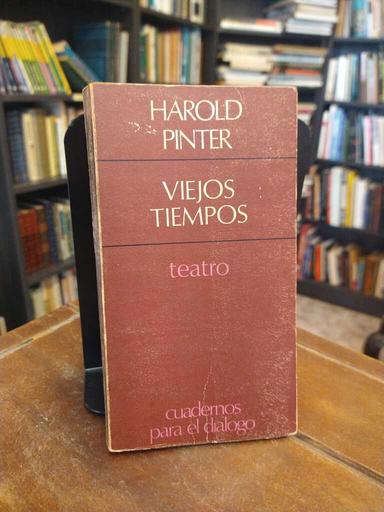 Viejos tiempos - Harold Pinter