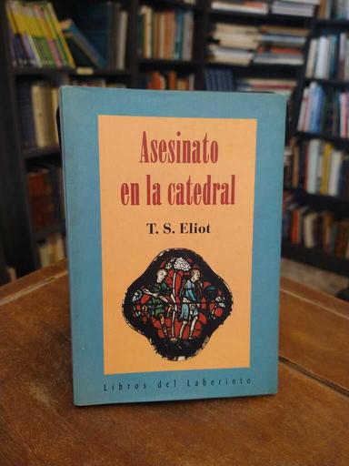 Asesinato en la catedral - T. S. Eliot